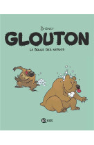 GLOUTON, TOME 02 - LA BOULE DES NEIGES