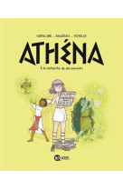 ATHENA, TOME 02 - ATHENA 2 - A LA RECHERCHE DE SON POUVOIR