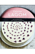 CUISINE LAGOM, UNE CUISINE EN HARMONIE