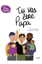 TU VAS ETRE PAPA - MA PETITE FAMILLE