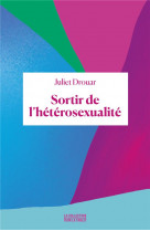 SORTIR DE L-HETEROSEXUALITE