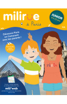 MILIRUE A PARIS - JUNIOR (8 A 12 ANS) - DECOUVRE PARIS EN T-AMUSANT AVEC TES PARENTS !