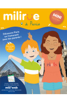 MILIRUE A PARIS - MINI (4 A 7 ANS) - DECOUVRE PARIS EN T-AMUSANT AVEC TES PARENTS !