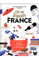 ON VA DEGUSTER : LA FRANCE