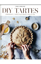 DIY TARTES - ORNEMENTS, TARTES RUSTIQUES, PIES ET CIE