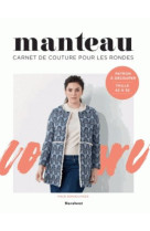 CARNET DE COUTURE : MANTEAU POUR LES RONDES