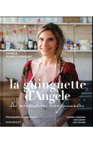 LA GUINGUETTE D-ANGELE - LES NOURRITURES BIENFAISANTES