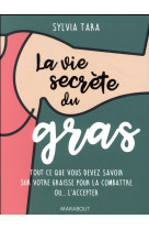 LA VIE SECRETE DU GRAS