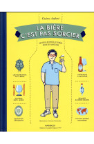 LA BIERE C-EST PAS SORCIER