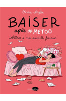 BAISER APRES #METOO - LETTRES A NOS AMANTS FOIREUX