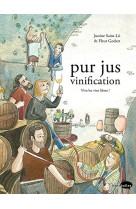 PUR JUS LA VINIFICATION NATURE