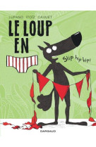 LE LOUP EN SLIP - TOME 3 - SLIP HIP HIP !