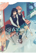 BLOOM INTO YOU - TOME 3