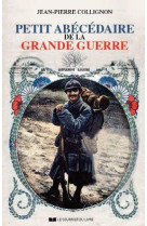 PETIT ABECEDAIRE DE LA GRANDE GUERRE