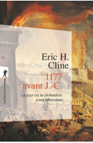 1177 AVANT J.-C. LE JOUR OU LA CIVILISATION S-EST EFFONDREE