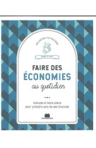 FAIRE DES ECONOMIES AU QUOTIDIEN