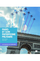 PARIS ET SON PATRIMOINE MILITAIRE