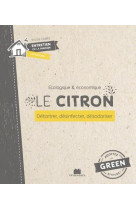 LE CITRON - DETARTRER, DESINFECTER, DESODORISER