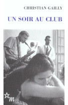 UN SOIR AU CLUB