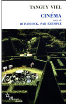 CINEMA - SUIVI DE HITCHCOCK, PAR EXEMPLE