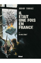 IL ETAIT UNE FOIS EN FRANCE - TOME 04 - AUX ARMES, CITOYENS !