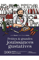 PETITES & GRANDES JOUISSANCES GUSTATIVES