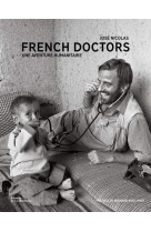 FRENCH DOCTORS - UNE AVENTURE HUMANITAIRE