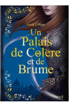 UN PALAIS D-EPINES ET DE ROSES T2 - COLLECTOR - UN PALAIS DE COLERE ET DE BRUME (ACOTAR)