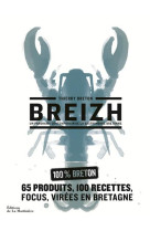 BREIZH - UN PANORAMA CONTEMPORAIN DE LA GASTRONOMIE BRETONNE