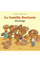 LA FAMILLE SURICATE DEMENAGE