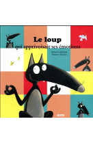 LE LOUP QUI APPRIVOISAIT SES EMOTIONS