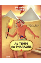 DEVIENS LE HEROS - AU TEMPS DES PHARAONS