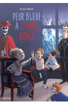 L-HOTEL ROUGE - TOME 2 - PEUR BLEUE A L-HOTEL ROUGE