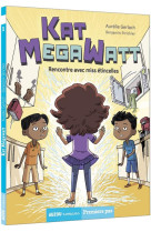 KAT MEGAWATT - T01 - KAT MEGAWATT - RENCONTRE AVEC MISS ETINCELLES