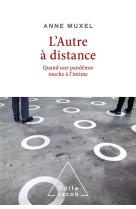 L-AUTRE A DISTANCE - QUAND UNE PANDEMIE TOUCHE A L-INTIME