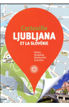 LJUBLJANA ET LA SLOVENIE