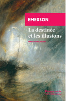 LA DESTINEE ET LES  ILLUSIONS