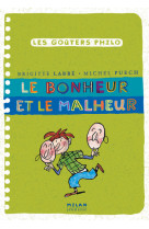 LE BONHEUR ET LE MALHEUR