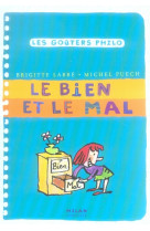 LE BIEN ET LE MAL  [SOLDE]