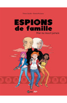 ESPIONS DE FAMILLE, TOME 03 [SOLDE]