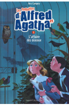 LES AVENTURES D-ALFRED ET AGATHA, TOME 1 : L-AFFAIRE DES OISEAUX [SOLDE] [SOLDE]