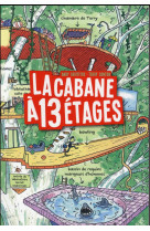 La cabane à 13 étages, Tome 01