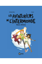 LES AVENTURIERS DE L-INTERMONDE, TOME 01 [SOLDE]