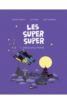 LES SUPER SUPER, TOME 04 - CAPES SUR LE MONDE