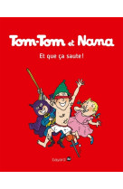 TOM-TOM ET NANA, TOME 12 - ET QUE CA SAUTE !