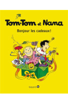 TOM-TOM ET NANA, TOME 13 - BONJOUR LES CADEAUX !