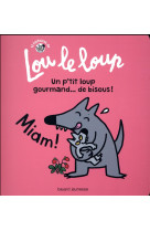 LOU LE LOUP UN P-TIT LOUP QUI A FAIM.. DE BISOUS ! [SOLDE]