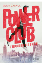 POWER CLUB - TOME 1 L-APPRENTISSAGE - VOL01