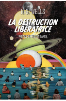 LA DESTRUCTION LIBERATRICE