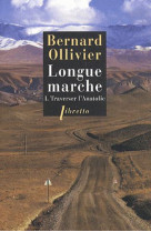 LONGUE MARCHE T1 TRAVERSER L-ANATOLIE - VOL01 - JUSQU-EN CHINE PAR LA ROUTE DE LA SOIE